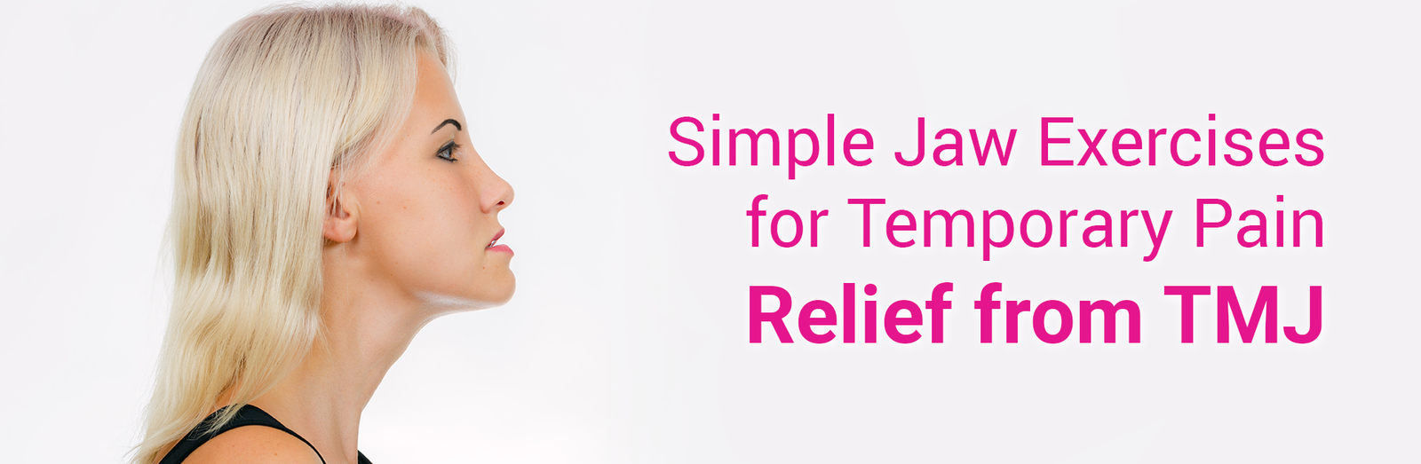 Simple Jaw Exercises for Temporary Pain Relief From TMJ